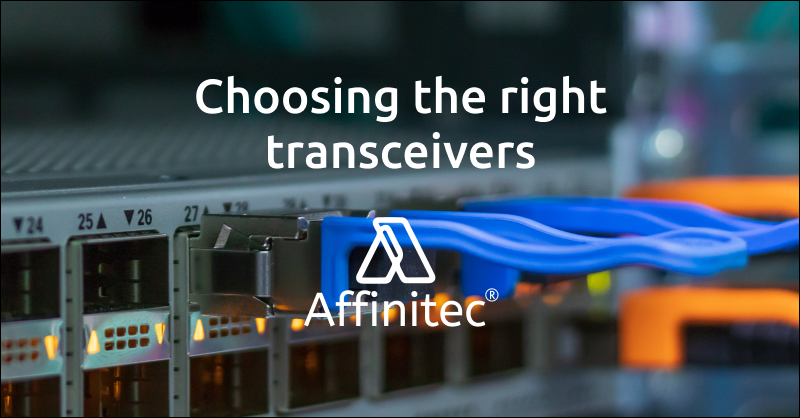 Choosing the right transceivers