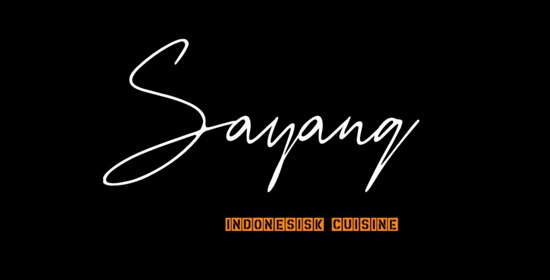 SAYANG - Indonesisk Cuisine
