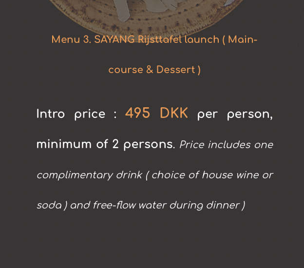 menu 3. Rijsttafel Launch Night - Main course & Dessert