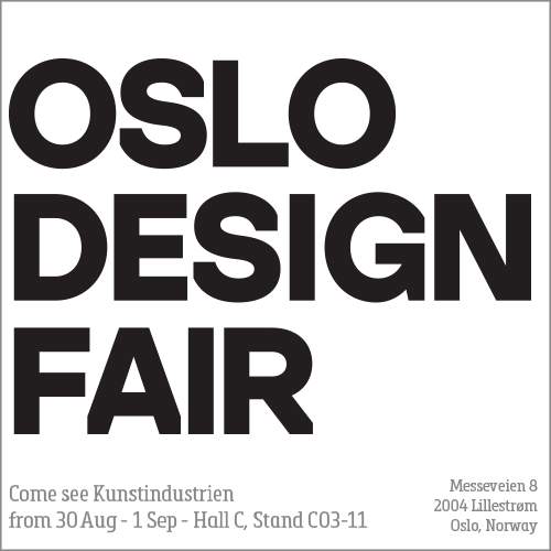 Oslo Design Fair, from 30th of August - 1st of September