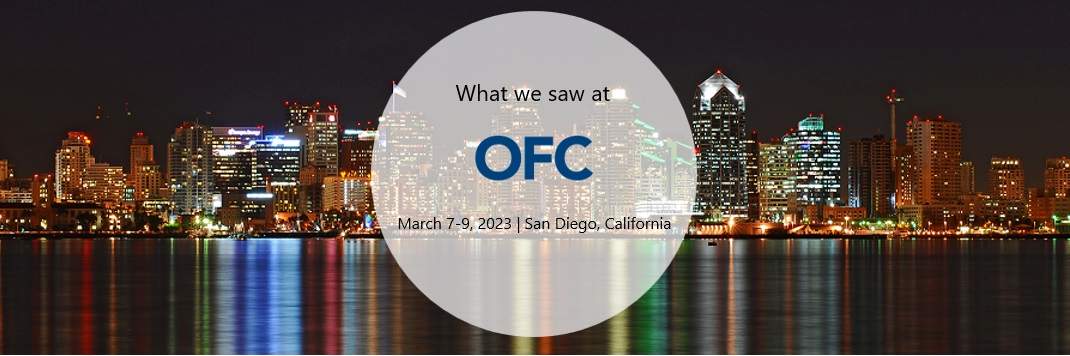 What we saw at OFC 2023